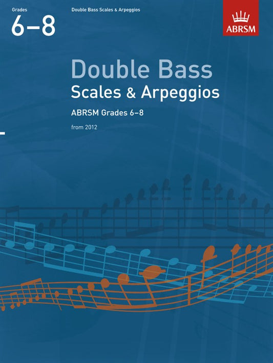 ABRSM Double Bass Scales and Arpeggios Grades 6-8