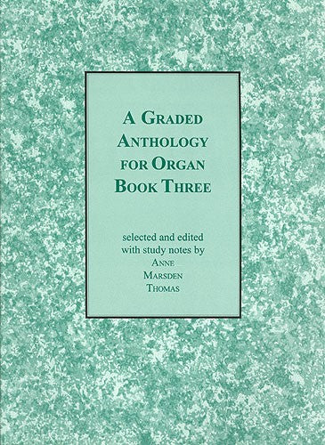Graded Anthology For Organ, A - Book 3 - Thomas, ed.