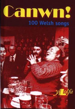 Canwn! - 100 Welsh Songs