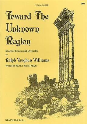 Vaughan Williams - Toward the Unknown Region - vocal score
