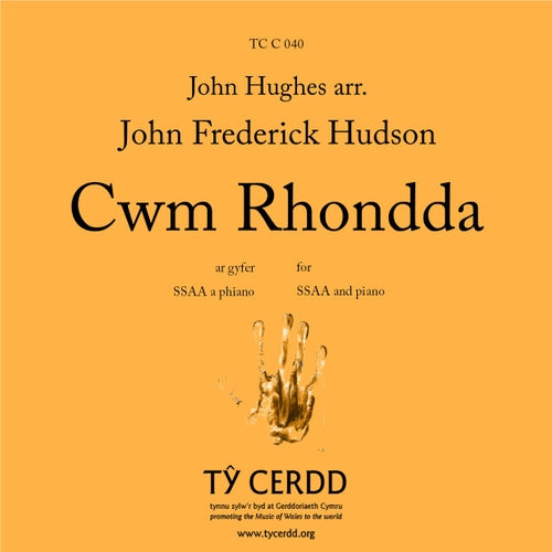 Cwm Rhondda - Hughes tr. / arr. Hudson - SSAA