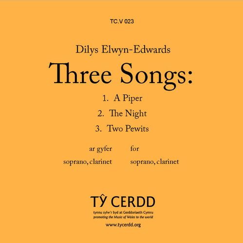 Edwards, Dilys Elwyn - Three Songs: soprano, clarinet + piano