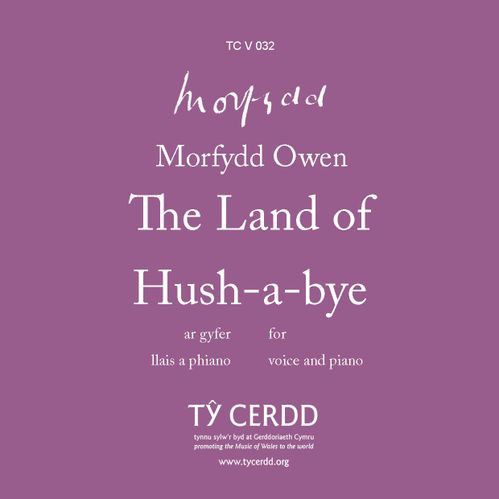 Owen, Morfydd - Land of Hush-a-Bye, The - medium-high voice + piano