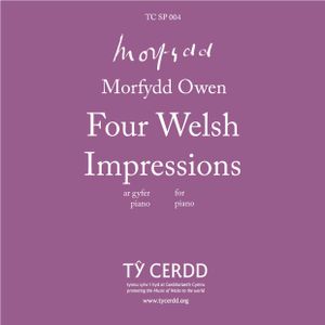 Owen, Morfydd - Four Welsh Impressions
