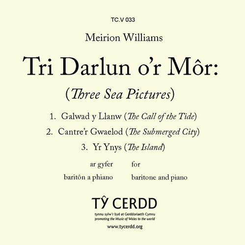 Tri Darlun o'r Mor (Three Sea Pictures) - Williams, Meirion - baritone + piano