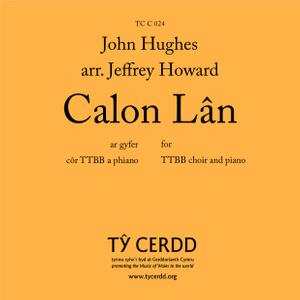 Calon L‰n - Hughes tr. / arr. Howard - TTBB