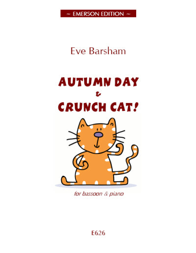 Barsham, Eve - Autumn Day and Crunch Cat! for Bassoon and Piano