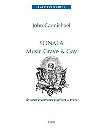 Carmichael, John - Sonata: Music Grave & Gay for oboe or soprano saxophone & piano