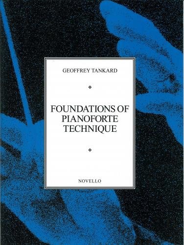 Foundations of Pianoforte Technique - Tankard