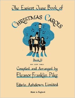 Easiest Tune Book of Christmas Carols, The - Volume 2 - Pike, Eleanor Franklin