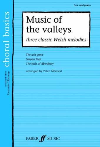 Music of the Valleys: Three Classic Welsh Melodies - Allwood, arr. SA