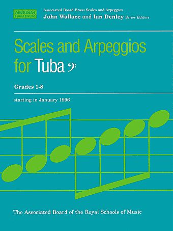 ABRSM Tuba (Bass Clef) Scales and Arpeggios Grades 1-8