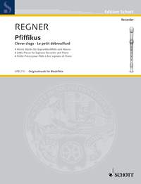 Regner - Pfiffikus (Clever clogs) for descant recorder + piano