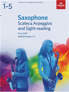 ABRSM Saxophone Scales & Arpeggios and Sight-Reading Grades 1–5