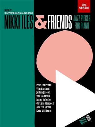 Nikki Iles & Friends: Jazz Pieces for Piano - Book 2, Intermediate to Advanced