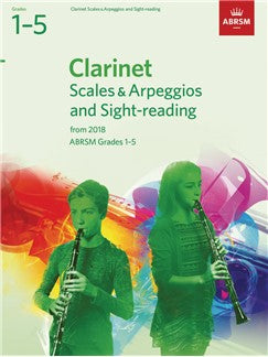 ABRSM Clarinet Scales & Arpeggios and Sight-Reading Grades 1–5