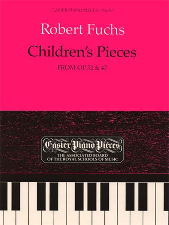 Fuchs - Children's Pieces for piano op. 32 & 37