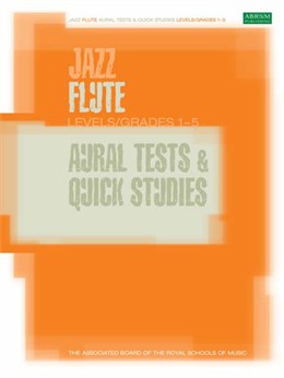 ABRSM Jazz Flute Aural Tests & Quick Studies Grades 1-5