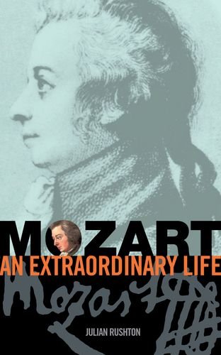 Mozart: An Extraordinary Life - Rushton