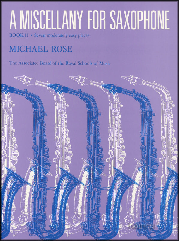 Rose - Miscellany for Saxophone, A - Book 2