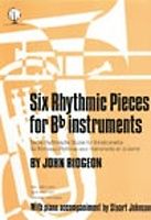 Ridgeon - Six Rhythmic Pieces for Bb Instruments