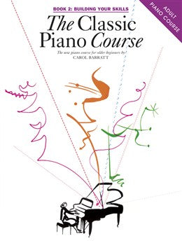 Classic Piano Course, The - Book 2: Building your Skills - Barratt