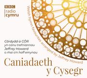 Caniadaeth y Cysegr - CD