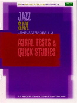 ABRSM Jazz Sax Aural Tests & Quick Studies Grades 1-3
