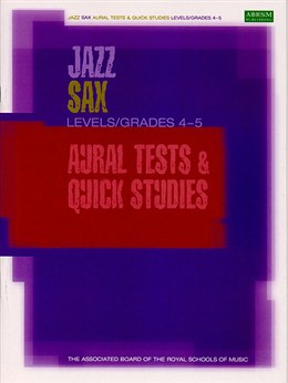 ABRSM Jazz Sax Aural Tests & Quick Studies Grades 4-5