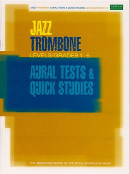 ABRSM Jazz Trombone Aural Tests & Quick Studies