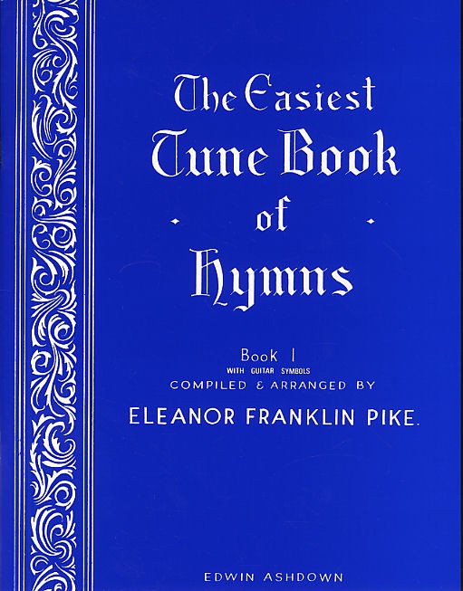 Easiest Tune Book of Hymns Book 1, The - Pike, Eleanor Franklin