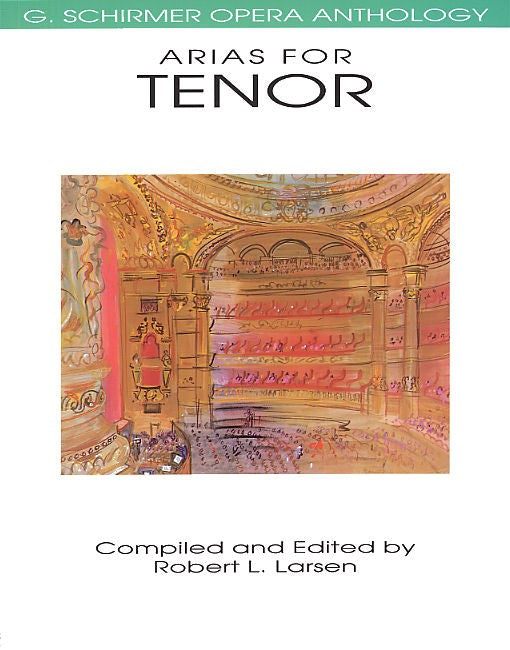 Arias for Tenor - Schirmer Opera Anthology series