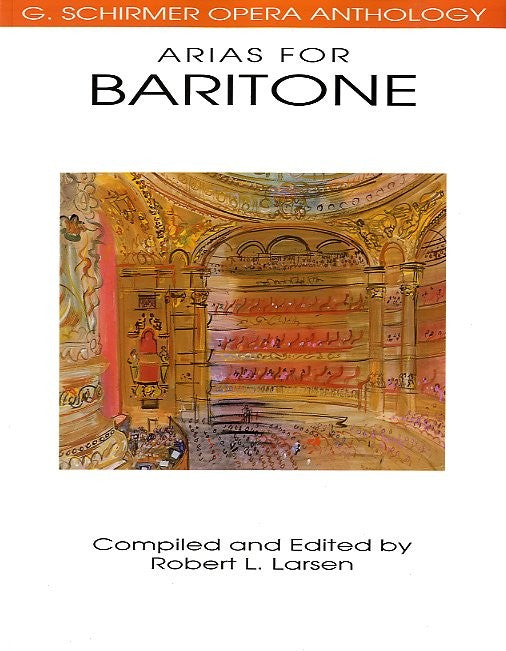 Arias for Baritone - Schirmer Opera Anthology series