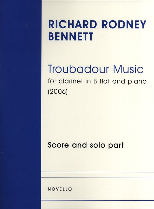 Bennett, Richard Rodney - Troubadour Music for clarinet + piano