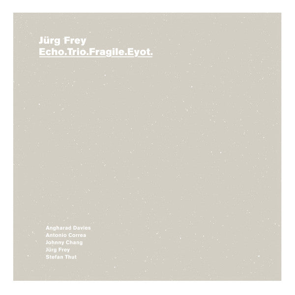 Frey - Echo​.​Trio​.​Fragile​.​Eyot. - CD