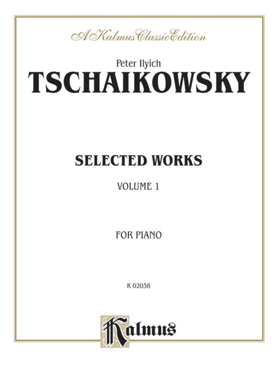 Tchaikovsky - Selected Works - Volume 1 - piano