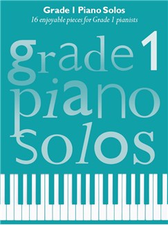 Grade 1 Piano Solos: 16 enjoyable pieces for Grade 1 pianists - Knowles, ed.