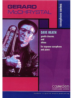 Heath, Dave - Gentle Dreams & Shiraz - soprano saxophone + piano