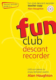 Fun Club Descant Recorder Grades 0-1 - Haughton, Alan