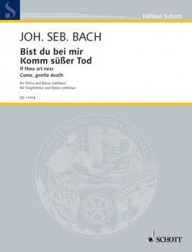 Bach, J.S. - Bist du Bei Mir + Komm, sŸsser Tod - voice + piano
