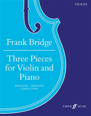 Bridge - Three Pieces for violin + piano
