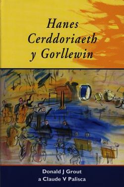 Hanes Cerddoriaeth y Gorllewin - Grout + Palisca