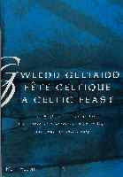 Gwledd Geltaidd / Celtic Feast, A /F�te Celtique [vol.1] - Heulyn, Meinir tr./arr.