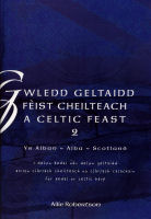 Gwledd Geltaidd / Celtic Feast, A Vol.2 - Robertson, Ailie tr./arr.