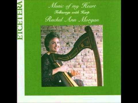 Morgan, Rachel Ann - Music of my Heart: Folksongs with harp - CD