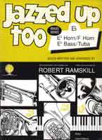 Jazzed Up Too - Eb Horn - Ramskill, ed.
