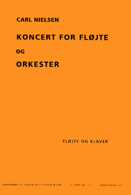 Nielsen, Karl - Koncert for Flojte og Orkester (Concerto for Flute and Orchestra) - Arranged for Flute and Piano