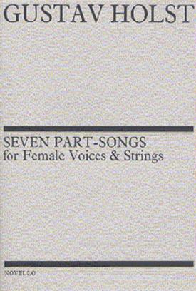 Holst - Seven Part-Songs for Female Voices and Strings