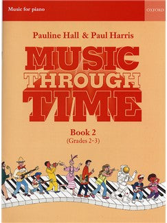 Music through Time Book 2 (Grades 2-3) - Hall, Pauline & Harris, Paul