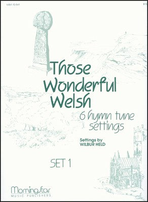 Held - Those Wonderful Welsh - 6 Hymn Tune Settings. Set 1